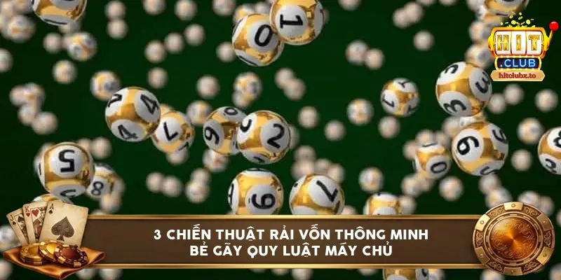 3 chiến thuật rải vốn thông minh bẻ gãy quy luật máy chủ