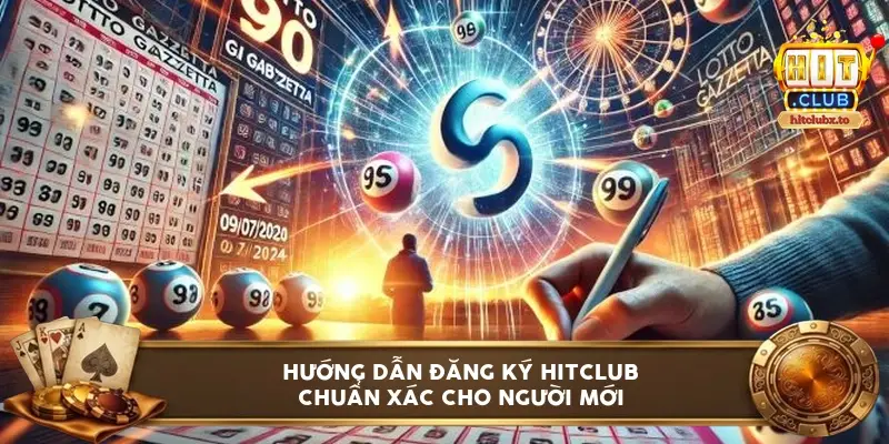 Hướng dẫn đăng ký HITCLUB chuẩn xác cho người mới