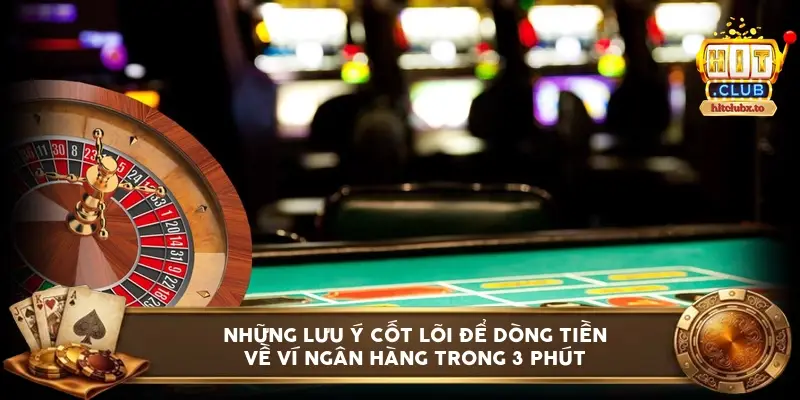 Những lưu ý cốt lõi để dòng tiền về ví ngân hàng trong 3 phút